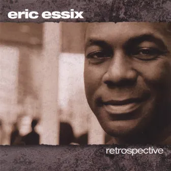 Retrospective by Eric Essix