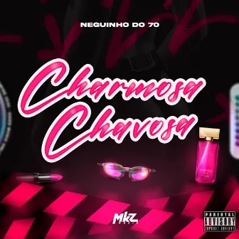 Charmosa Chavosa by MC Neguinho do 70