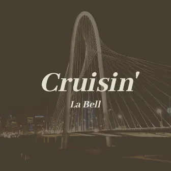 Cruisin' by La Bell