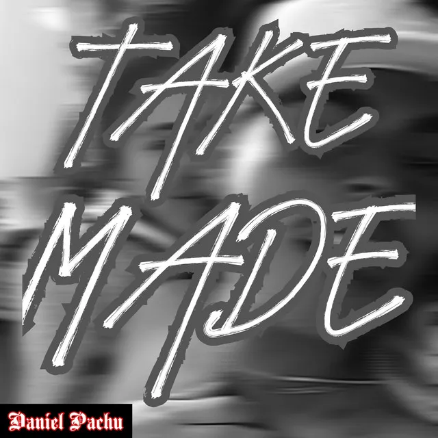 Take Made