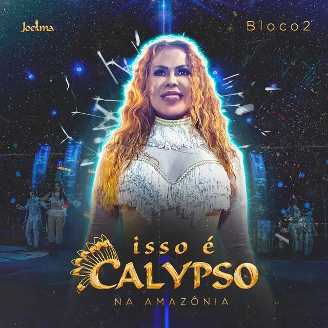 Isso É Calypso na Amazônia - Bloco 2 (Ao Vivo)