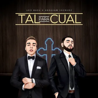 Tal Para Cual by Abraham Vazquez