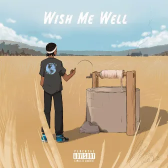 Wish Me Well by J. Kavier