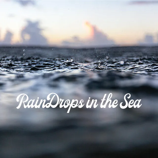 Raindrops in the Sea