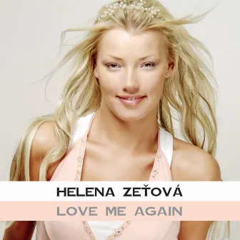 Love Me Again by Helena Zetova