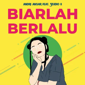 Biarlah Berlalu by Andri Ansar