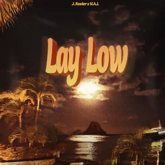 Lay Low by J. Kavier