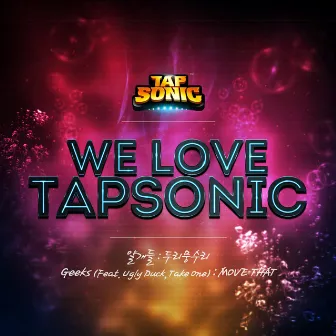 We Love Tapsonic, Pt.4 by The Freaks