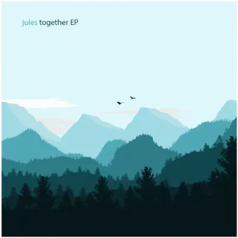 Together EP by Jules