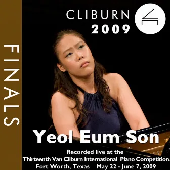 2009 Van Cliburn International Piano Competition: Final Round - Yeol Eum Son by Yeol Eum Son