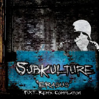 Erasus (FiXT Remix Compilation) by Subkulture