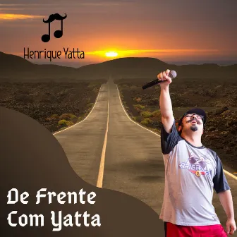 De Frente Com Yatta by Henrique Yatta