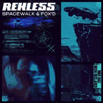 REKLESS by SPACEWALK