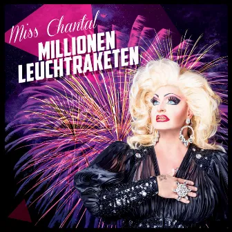 Millionen Leuchtraketen by Miss Chantal