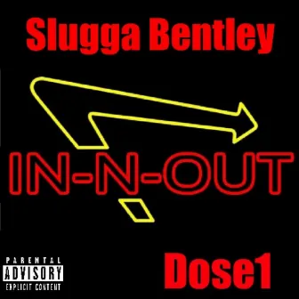 In-N-Out by Slugga Bentley