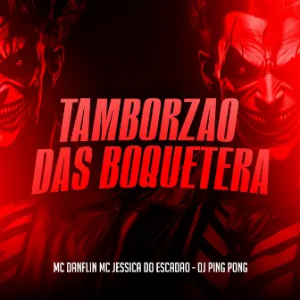 Tamborzao das Boquetera by DJ Ping Pong