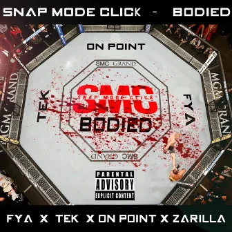 Bodied (feat. ZaRilla) - Single by Snap Mode Click