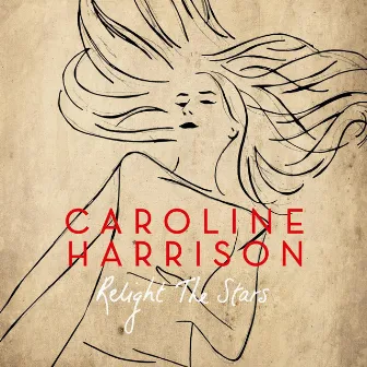 Relight the Stars by Caroline Harrison