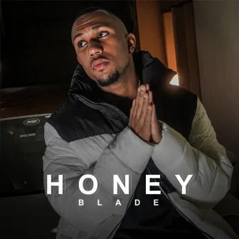 HONEY by Blade MC