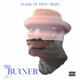 ISLAND OF MISFIT BEATS by Phatburner