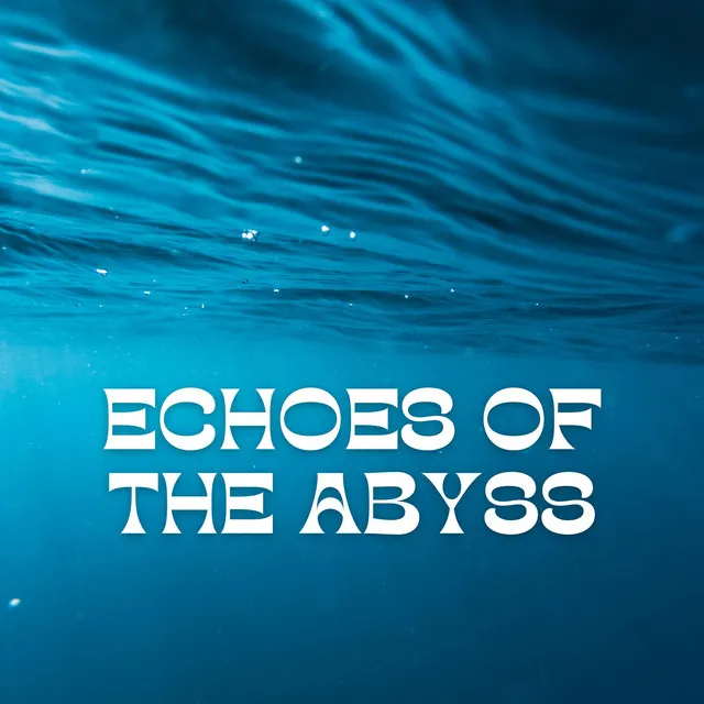 Echoes of the Abyss: Deep Sea Harmonies