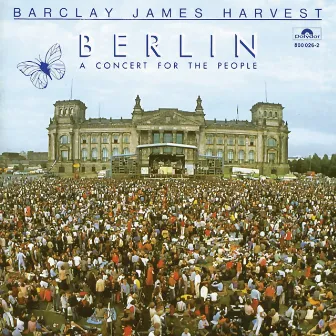 Berlin (A Concert For The People) by Barclay James Harvest