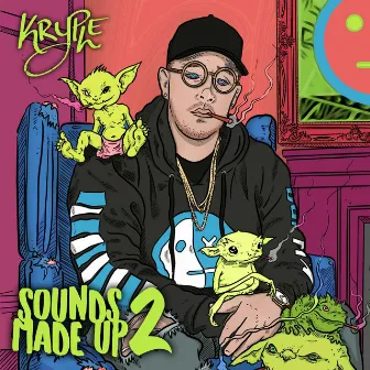 Sounds Made Up 2 by Kryple