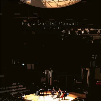 Piano Quartet Concert (Concert in Tokyo 2022) by Yuki Murata