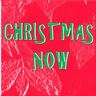 Christmas Now by Karissa