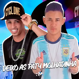 Deixo as Paty Molhadinha by Mc Resta Original