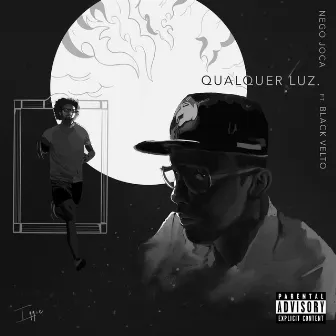 Qualquer Luz by Nego Joca