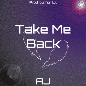 Take Me Back by AJ