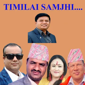 TIMILAI SAMJHI by 