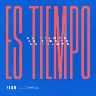 Es Tiempo by Zion A.A