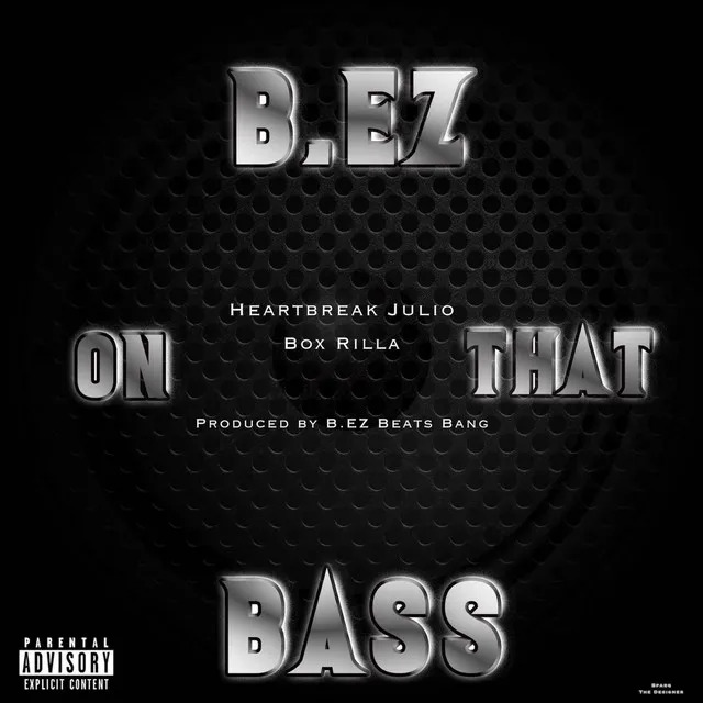 B.Ez on That Bass