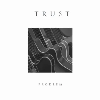 Trust (Instrumental) by Prodlem