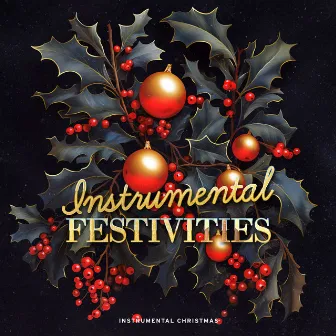 Instrumental Festivities by Instrumental Christmas