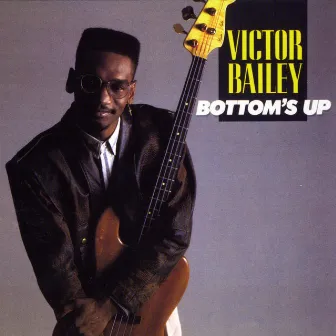 Bottom's Up by Victor Bailey