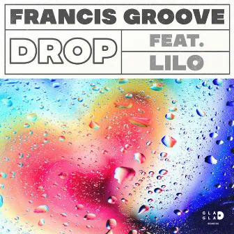 Drop by Francis Groove