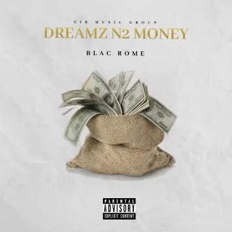 Dreamz N2 Money by Blac Rome