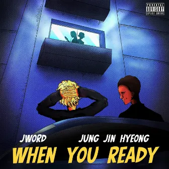 When You Ready by Jword