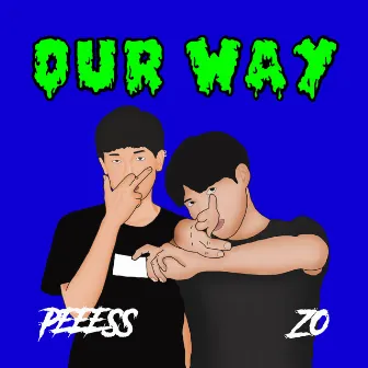 Our way feat. PeeEss by ZO