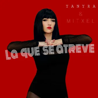 La Que Se Atreve by YANYRA