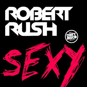 Sexy by Robert Rush