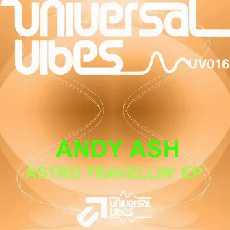 Astro Travellin' Ep by Andy Ash