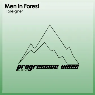 Foreigner by Men In Forest