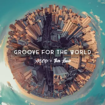 Groove For The World by Theo Lane