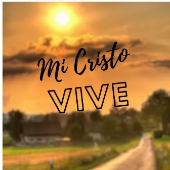 Mi cristo Vive by JUAN SOTO