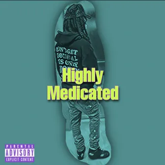 Highly Medicated by Elleplaga