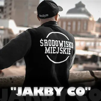 Jakby co (feat. Robson Pro, DJ Gondek) by Środowisko Miejskie